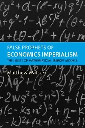 Watson |  False Prophets of Economics Imperialism | eBook | Sack Fachmedien