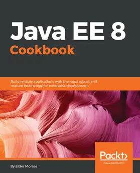 Yanaga / Moraes |  Java EE 8 Cookbook | eBook | Sack Fachmedien