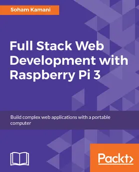 Kamani |  Full Stack Web Development with Raspberry Pi 3 | eBook | Sack Fachmedien