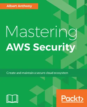 Anthony |  Mastering AWS Security, | eBook | Sack Fachmedien