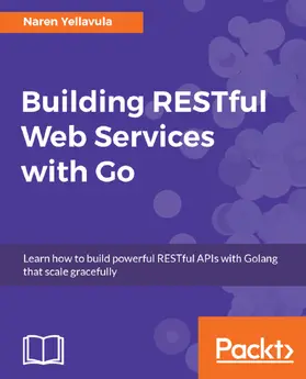 Yellavula |  Building RESTful Web services with Go | eBook | Sack Fachmedien