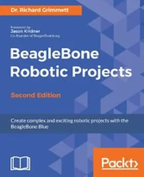 Grimmett / Kridner |  BeagleBone Robotic Projects | eBook | Sack Fachmedien