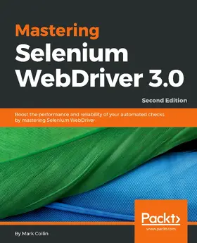 Collin |  Mastering Selenium WebDriver 3.0 | eBook | Sack Fachmedien