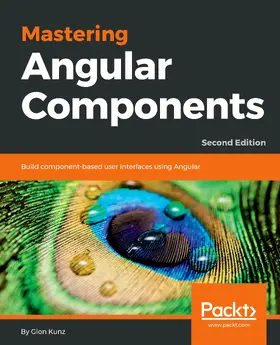Kunz |  Mastering Angular Components | eBook | Sack Fachmedien