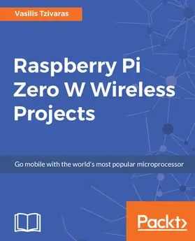 Tzivaras |  Raspberry Pi Zero W Wireless Projects | eBook | Sack Fachmedien