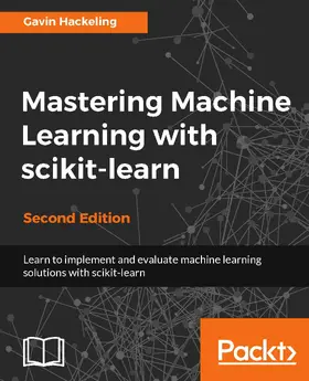 Hackeling |  Mastering Machine Learning with scikit-learn | eBook | Sack Fachmedien