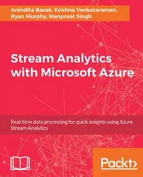 Murphy / Basak / Singh |  Stream Analytics with Microsoft Azure | eBook | Sack Fachmedien