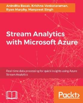 Basak / Venkataraman / Murphy | Stream Analytics with Microsoft Azure | E-Book | sack.de