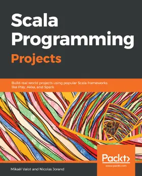 Valot / Jorand |  Scala Programming Projects | eBook | Sack Fachmedien