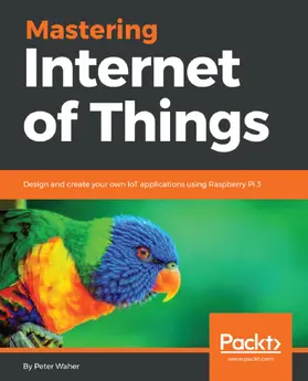 Waher |  Mastering Internet of Things | eBook | Sack Fachmedien