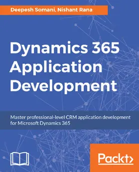Somani / Rana |  Dynamics 365 Application Development | eBook | Sack Fachmedien