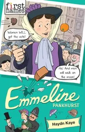 Kaye |  First Names: Emmeline (Pankhurst) | eBook | Sack Fachmedien