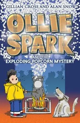 Cross / Snow |  Ollie Spark and the Exploding Popcorn Mystery | eBook | Sack Fachmedien