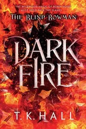 Hall |  The Blind Bowman: Dark Fire | eBook | Sack Fachmedien