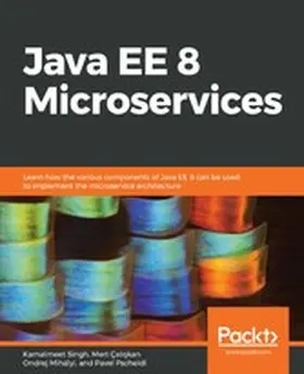 Singh / Caliskan / Mihályi |  Java EE 8 Microservices | eBook | Sack Fachmedien