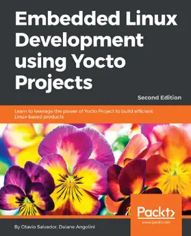 Salvador / Angolini |  Embedded Linux Development using Yocto Projects | eBook | Sack Fachmedien