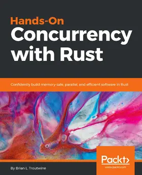 L. Troutwine |  Hands-On Concurrency with Rust | eBook | Sack Fachmedien