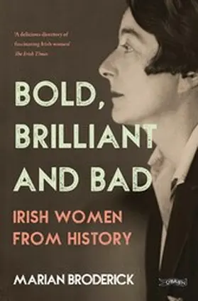 Broderick |  Bold, Brilliant and Bad | eBook | Sack Fachmedien