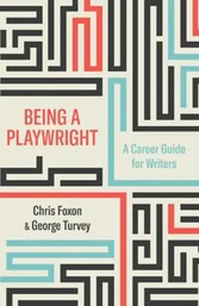Foxon / Turvey |  Being a Playwright | eBook | Sack Fachmedien