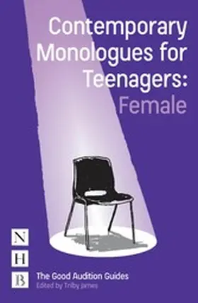 James |  Contemporary Monologues for Teenagers: Female | eBook | Sack Fachmedien
