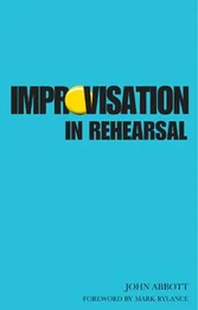 Abbott |  Improvisation in Rehearsal | eBook | Sack Fachmedien