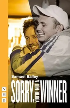 Bailey |  Sorry, You're Not a Winner (NHB Modern Plays) | eBook | Sack Fachmedien