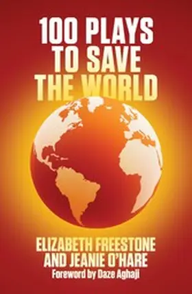Freestone / O'Hare |  100 Plays to Save the World (NHB Modern Plays) | eBook | Sack Fachmedien