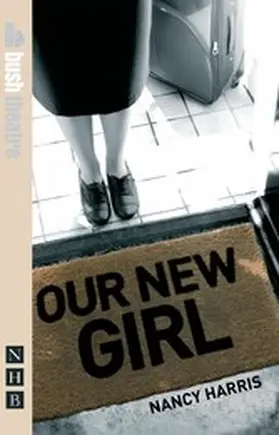 Harris |  Our New Girl & Little Dolls: two plays (NHB Modern Plays) | eBook | Sack Fachmedien