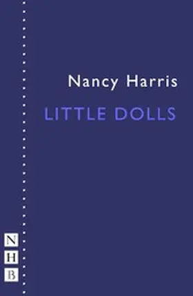 Harris |  Little Dolls (NHB Modern Plays) | eBook | Sack Fachmedien