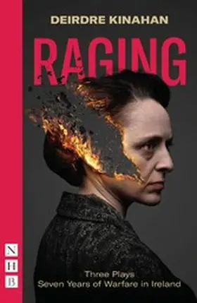 Kinahan |  Raging: Three Plays/Seven Years of Warfare in Ireland | eBook | Sack Fachmedien