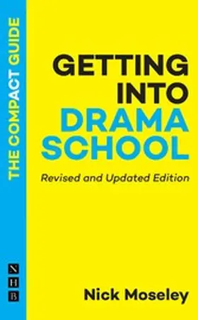 Moseley |  Getting into Drama School: The Compact Guide | eBook | Sack Fachmedien