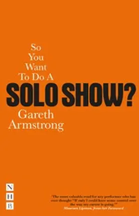 Armstrong |  So You Want To Do A Solo Show? | eBook | Sack Fachmedien