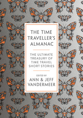 Vandermeer / VanderMeer |  The Time Traveller's Almanac | Buch |  Sack Fachmedien