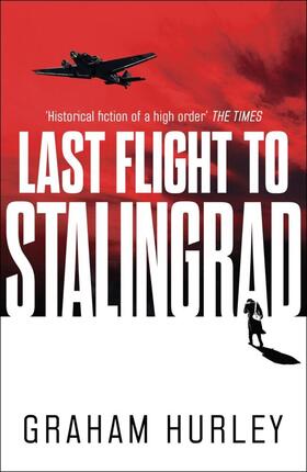 Hurley |  Last Flight to Stalingrad | Buch |  Sack Fachmedien