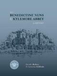 Raftery / KilBride |  The Benedictine Nuns and Kylemore Abbey | eBook | Sack Fachmedien