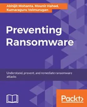 Mohanta / Velmurugan / Hahad |  Preventing Ransomware | eBook | Sack Fachmedien
