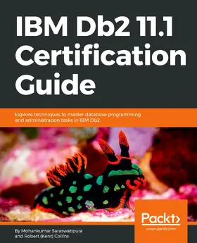 Collins / Saraswatipura |  IBM Db2 11.1 Certification Guide | eBook | Sack Fachmedien