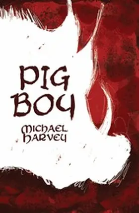 Harvey | Pig Boy | E-Book | sack.de