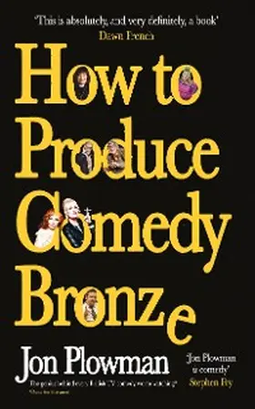 Plowman |  How to Produce Comedy Bronze | eBook | Sack Fachmedien