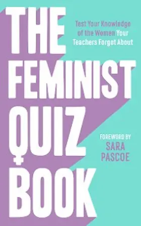 Meades-Williams / Brown / Pascoe |  The Feminist Quiz Book | eBook | Sack Fachmedien