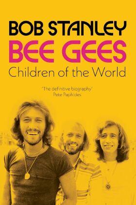 Stanley |  Bee Gees: Children of the World | Buch |  Sack Fachmedien