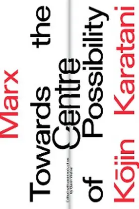 Karatani / Walker |  Marx: Towards the Centre of Possibility | eBook | Sack Fachmedien