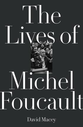 Macey |  The Lives of Michel Foucault | Buch |  Sack Fachmedien