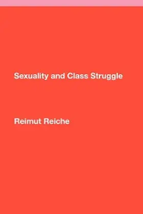 Reiche |  Sexuality and Class Struggle | eBook | Sack Fachmedien