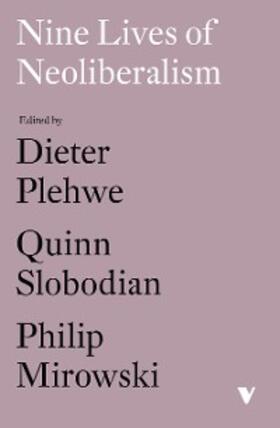 Plehwe / Slobodian / Mirowski |  Nine Lives of Neoliberalism | eBook | Sack Fachmedien