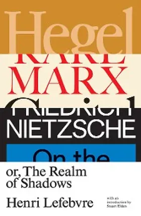 Lefebvre |  Hegel, Marx, Nietzsche | eBook | Sack Fachmedien