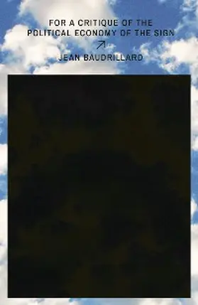 Baudrillard |  For a Critique of the Political Economy of the Sign | eBook | Sack Fachmedien
