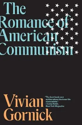 Gornick |  The Romance of American Communism | eBook | Sack Fachmedien