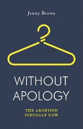 Brown |  Without Apology | eBook | Sack Fachmedien