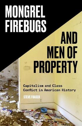 Fraser | Mongrel Firebugs and Men of Property | Buch | 978-1-78873-670-1 | www.sack.de